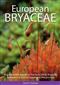 European Bryaceae: A guide to the species of the moss family Bryaceae in Western & Central Europe and Macaronesia