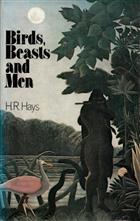 Birds, Beasts, and Men: A Humanists History of Zoology