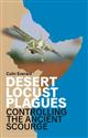Desert Locust Plagues: Controlling the Ancient Scourge