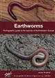 Earthworms: Photographic guide to the species of Northwestern Europe