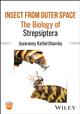 Insect from Outer Space: The Biology of Strepsiptera