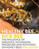 Healthy Bee, Sick Bee