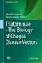 Triatominae – The Biology of Chagas Disease Vectors