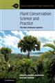 Plant Conservation Science and Practice: The Role of Botanic Gardens