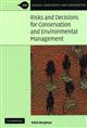 Risks and Decisions for Conservation and Environmental Management