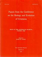Papers from the Conference on the Biology and Evolution of Crustacea held at the Australian Museum, Sydney, 1980
