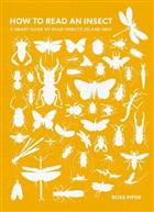 How to Read an Insect: A Smart Guide to What Insects Do and Why
