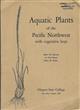 Aquatic Plants of the Pacific Northwest: with Vegetative Keys