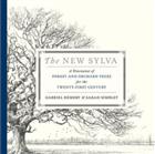 The New Sylva: A Discourse of Forest and Orchard Trees for the Twenty-First Century