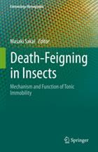Death-Feigning in Insects: Mechanism and Function of Tonic Immobility