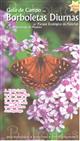 A Field Guide to the Butterflies of the Funchal Ecological Park and Madeiran Archipelago / Guia de Campo das Borboletas Diurnas do Parque Ecologico do Funchal e do Arquipelago da Madeira