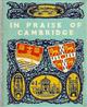 In Praise of Cambridge:  An Anthology for Friends