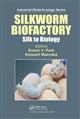 Silkworm Biofactory: Silk to Biology