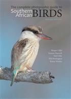 The Complete Photographic Guide to Southern African Birds: with app and calls