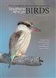 The Complete Photographic Guide to Southern African Birds: with app and calls