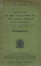 Meteorology: Catalogue of the Collections in the Science Museum South Kensington