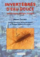 Invertebres d'eau douce Systematique, biologie, ecologie