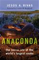 Anaconda: The Secret Life of the World's Largest Snake