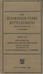 Bryophyta (Sphagnales - Bryales - Hepaticae). Die Süsswasser-Flora Mitteleuropas. Heft 14