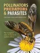 Pollinators, Predators and Parasites: The Ecological Roles of Insects in Southern Africa