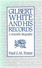 Gilbert White and His Records: A Scientific Biography