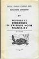 Tortues et Crocodiles de l'Afrique noire française