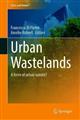 Urban Wastelands: A Form of Urban Nature?