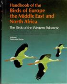 Handbook of the Birds of Europe, the Middle East and North Africa. The Birds of the Western Palearctic. Volume 1 Ostrich to DucksVol. 1: Ostrich to Ducks
