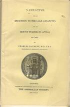 Narrative of an Excursion to the Lake Amsanctus and to Mount Vultur in Apulia in 1834 