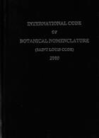 International Code of Botanical Nomenclature (Saint Louis Code). Adopted by the Sixteenth International Botanical Congress St Louis, Missouri, July-August 1999