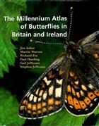 The Millennium Atlas of Butterflies in Britain and Ireland