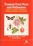 Tropical Fruit Pests and Pollinators: Biology, Economic Importance, Natural Enemies and Control