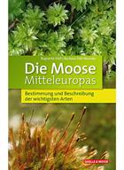 Die Moose Mitteleuropas: Bestimmung und Beschreibung der wichtigsten Arten [The mosses of Central Europe: Identification and description of the main species]