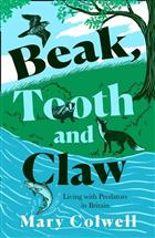Beak, Tooth and Claw: Living with Predators in Britain