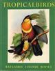 Tropical Birds from plates by John Gould