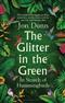 The Glitter in the Green: In Search of Hummingbirds