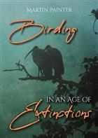 Birding in an Age of Extinctions