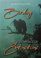 Birding in an Age of Extinctions