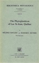 The Phytoplankton of Lac St-Jean, Québec (Bibliotheca Phycologica 40)