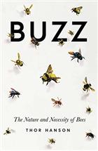 Buzz: The Nature and Necessity of Bees