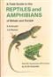 A Field Guide to the Reptiles and Amphibians of Britain and Europe