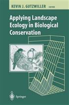 Applying Landscape Ecology in Biological Conservation