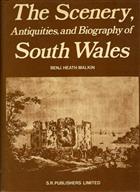 The Scenery, Antiquities and Biography of South Wales