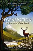 Regeneration: The Rescue of a Wild Land