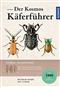 Der Kosmos Käferführer: Die Käfer Mitteleuropas [The Kosmos Beetle Guide: The Beetles of Central Europe]