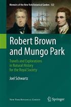 Robert Brown and Mungo Park: Travels and Explorations in Natural History for the Royal Society