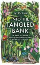 Into the Tangled Bank: In Which Our Author Ventures Outdoors to Consider the British in Nature