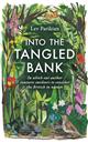 Into the Tangled Bank: In Which Our Author Ventures Outdoors to Consider the British in Nature