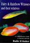 Fairy & Rainbow Wrasses and their Relatives: A Comprehensive Guide to Selected Labroids