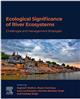 Ecological Significance of River Ecosystems: Challenges and Management Strategies